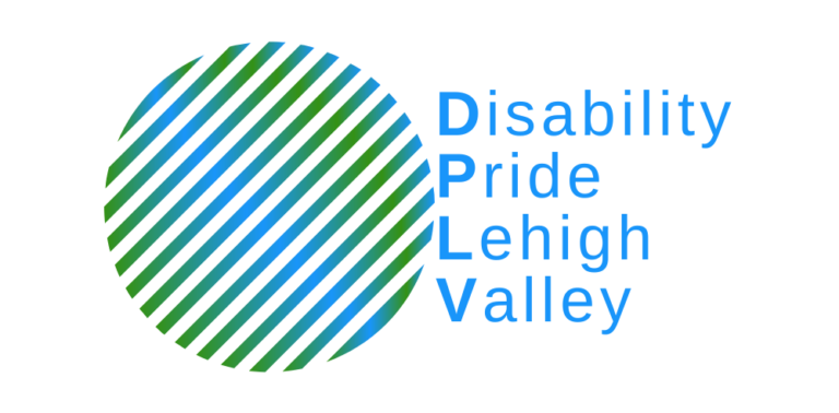 The Disability Pride Lehigh Valley logo is a circle filled with diagonal green and blue stripes. Disability Pride Lehigh Valley is written next to the circle in blue type.